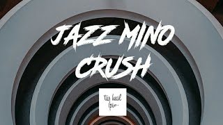 Jazz Mino - Crush (Lyrics) screenshot 2