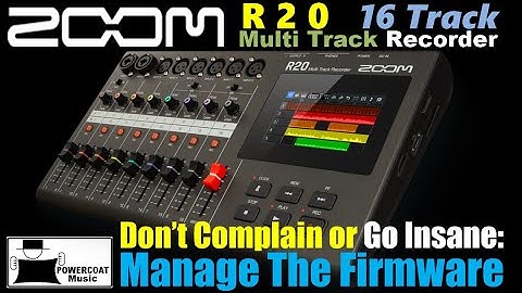 ZOOM R20 Multi Track Recorder: Managing the Firmware