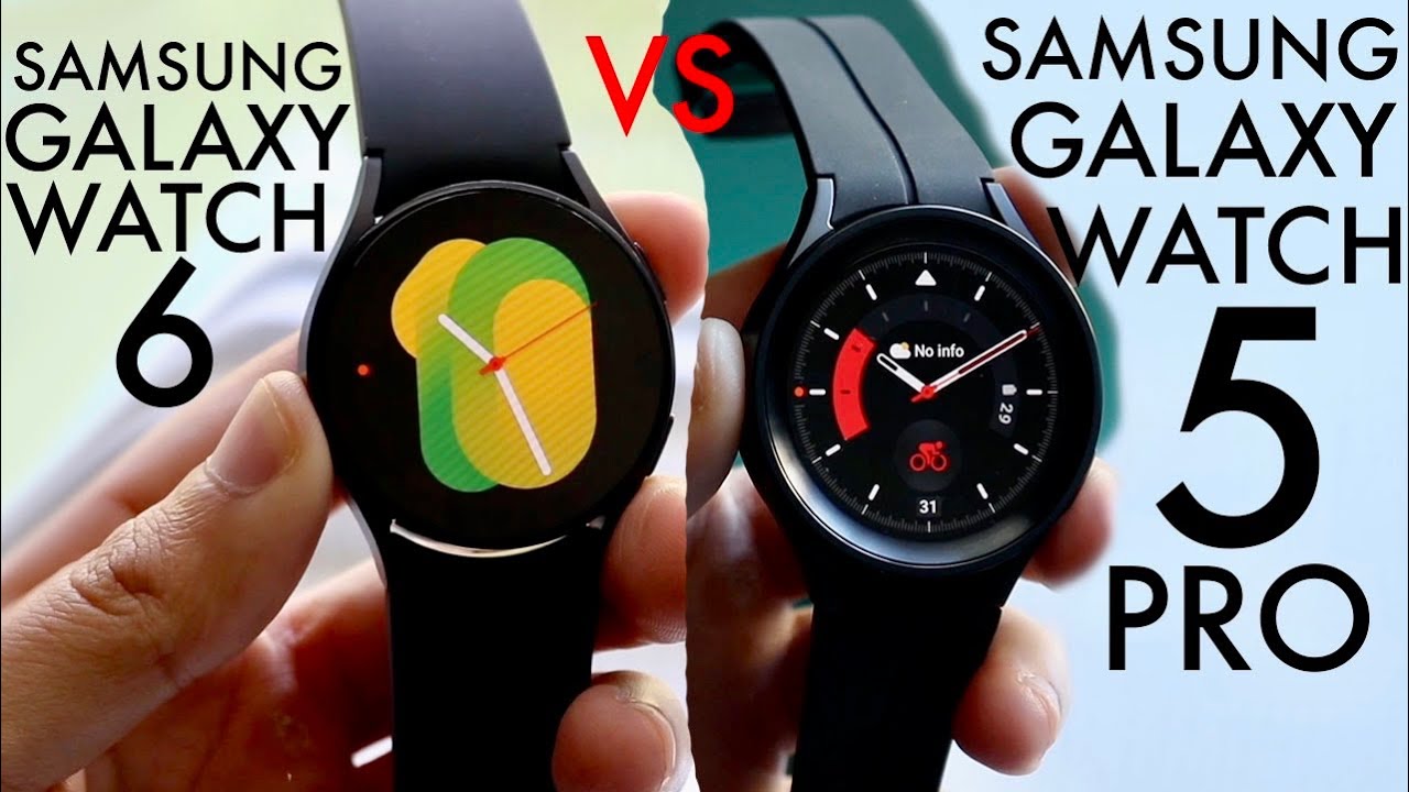 Samsung Galaxy Watch 6 Vs Samsung Galaxy Watch 5 Pro! (Comparison ...