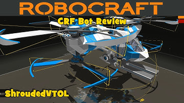Robocraft - CRF Bot Review - ShroudedVTOL