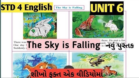 std 4 english unit 6 the sky is falling /ધોરણ 4 અંગ્રેજી unit 6 THE SKY IS FALLING story/ #std4
