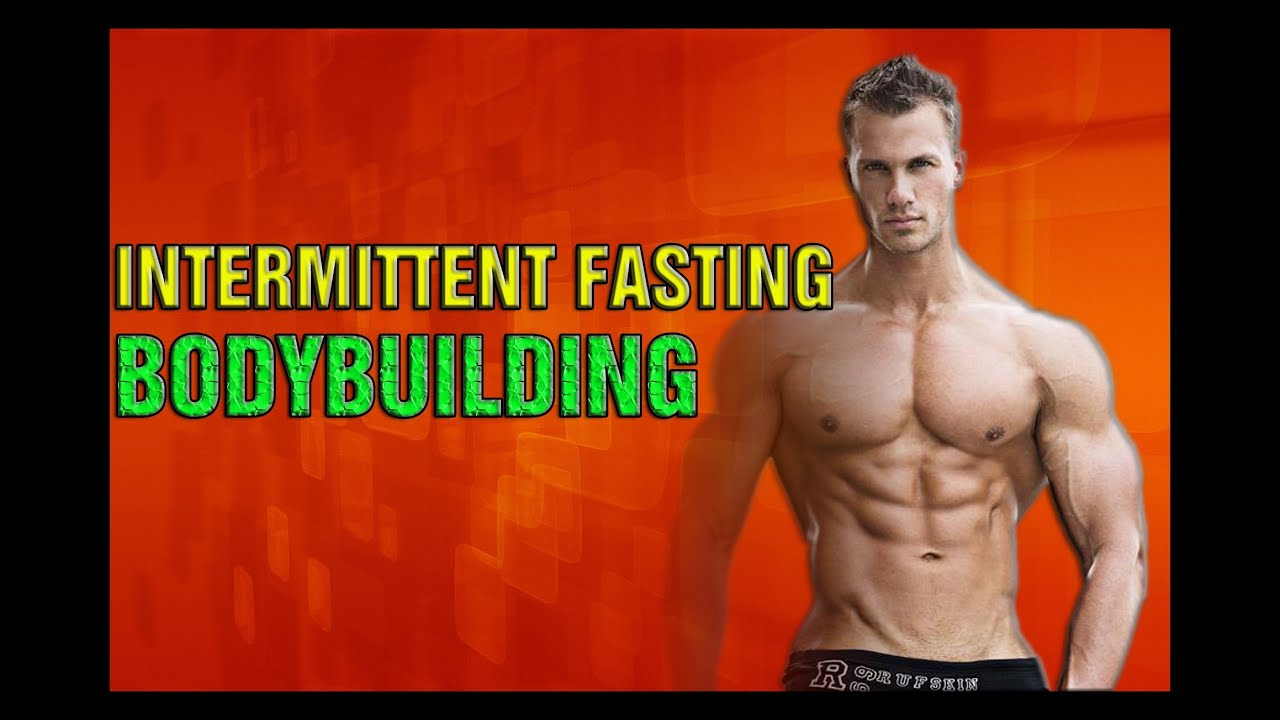 intermittent fasting bodybuilding