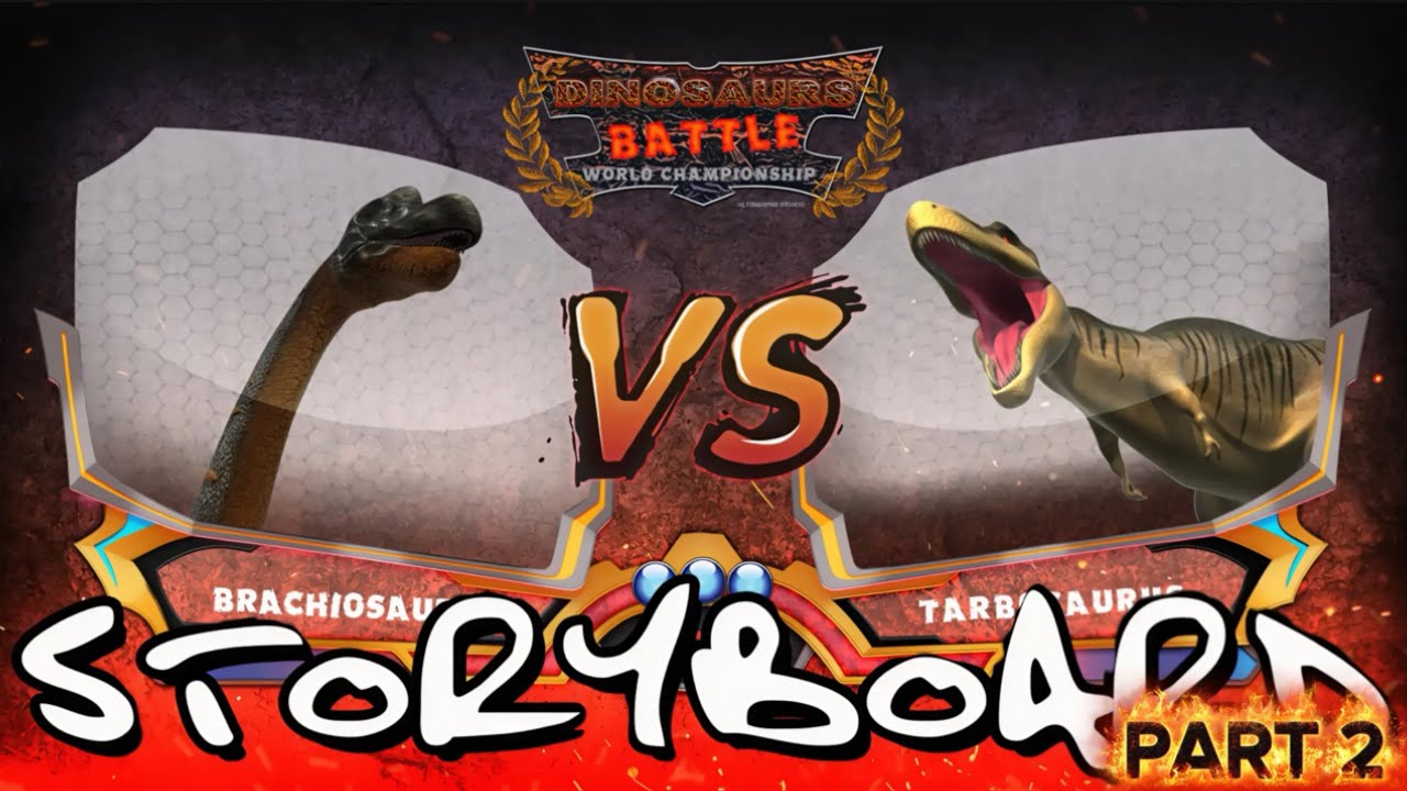 Brachiosaurus VS Tarbosaurus StoryBoard Part 2