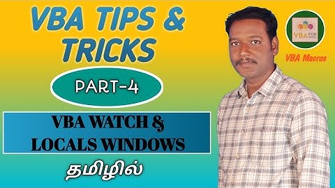 PART 4 - VBA WATCH & LOCALS WINDOWS WITH EXAMPLE (TAMIL) | Kallanai YT