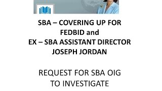 20160627    REQUEST FOR SBA OIG TO INVESTIGATE FEDBID AND US 21 INC