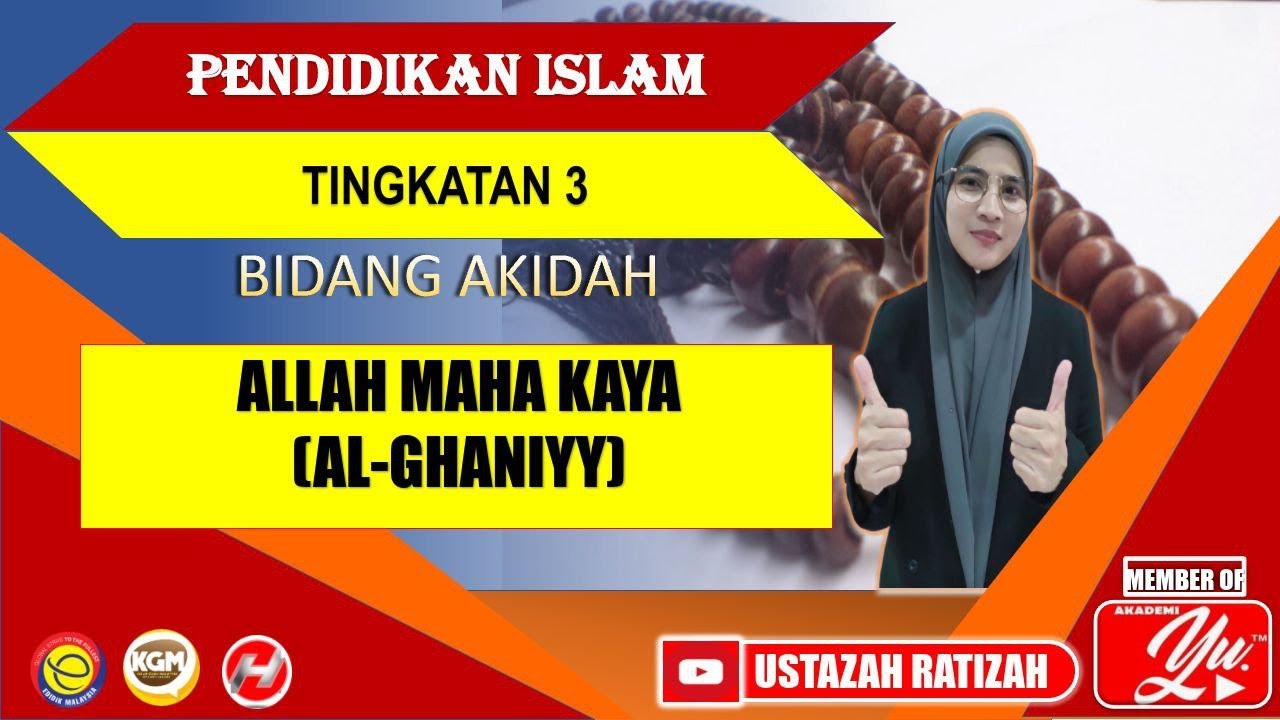 ALLAH SWT MAHA KAYA (AL-GHANIYY) | PENDIDIKAN ISLAM | TINGKATAN 3 | AKIDAH | PELAJARAN 11