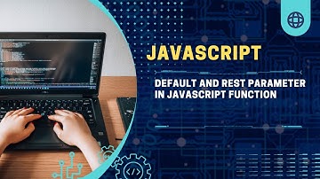 Default and Rest Parameter in Javascript  Function