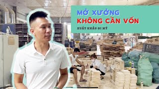 mở XƯỞNG không cần VỐN. DUY đã KHỞI NGHIỆP - XUẤT KHẨU hàng đi MỸ từ hai bàn tay trắng - VIETGO