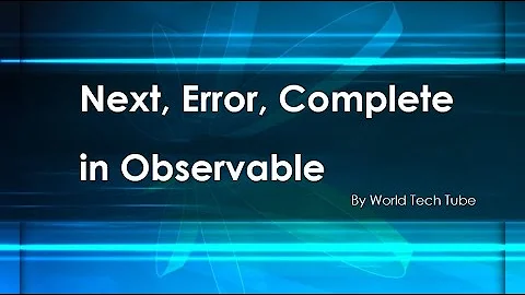 RxJS Observable Next, Complete and Error Events