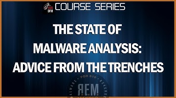 The State of Malware Analysis:  Advice from the Trenches