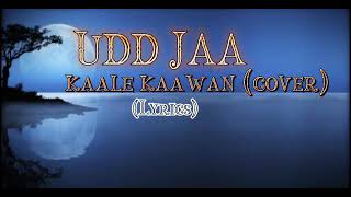 Video thumbnail of "Udd Ja Kaale Kanwan lyrics | Unplugged Cover | Chintan Mudras | Udit Narayan |Suny Deol | Ameesha"