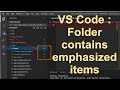 ✅ Solved: Folder contains emphasized items 👉 Disable Git Source Control  in VSCode VS Visual Code