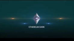 Ethereum Dark 2018 Big Upgrade