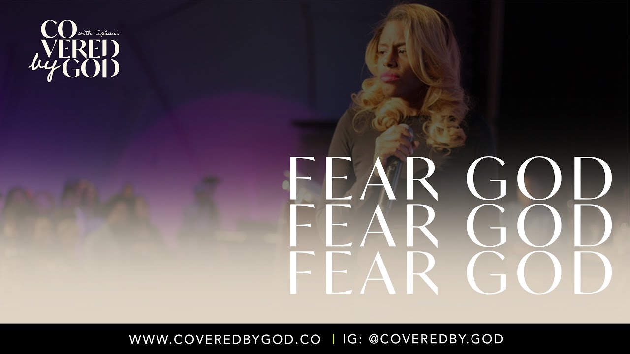 FEAR GOD | #COVEREDBYGOD BUILDING BOLDER BELIEVERS | TIPHANI MONTGOMERY #atlanta