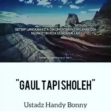 Gaul Tapi Sholeh#Ust.HandyBonny
