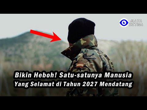 Bikin Heboh Dunia!!! Satu-satunya Manusia yang Selamat di Tahun 2027 Mendatang