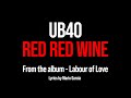 Ub40 red red wine lyrics