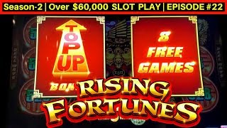 Up To $66 A Spin High Limit Rising Fortunes Slot Play & Bonuses Won  | Season2 | EPISODE #22