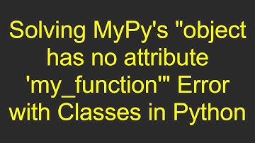 Solving MyPy