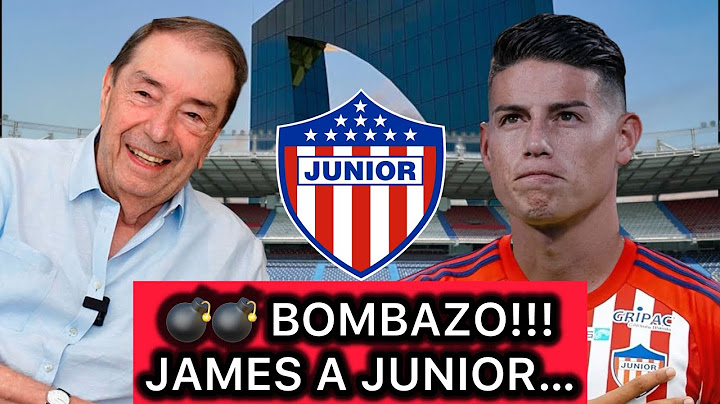 🔴💣💣 ÚLTIMA HORA!!! JAMES A JUNIOR… EL FICHAJE DEL SIGLO!!!