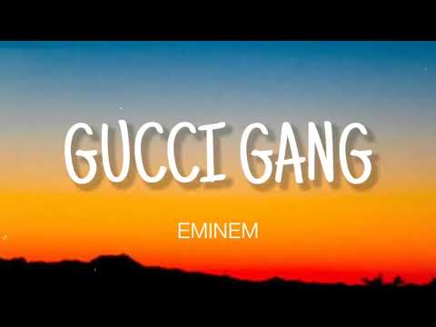 EMINEM - GUCCI GANG ( LYRICS )