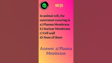MCQs Cell । In animal cell, the outermost covering is। cell membranes mcqs  #cell_membrane #cell