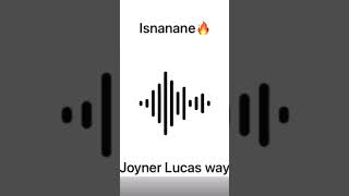 Joyner Lucas way - Isnanane (Diss to  usimamane) 😂🔥🔥 #hiphop