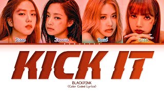 BLACKPINK 'Kick It' Lyrics (Color Coded Lyrics)