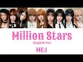 ME:I Million Stars(English Ver) 【歌詞/歌割り/パート割り/カナルビ】