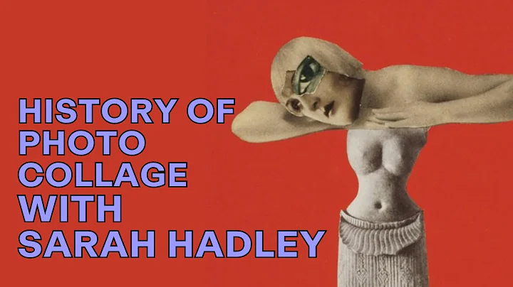 History of Photo Collage with Sarah Hadley