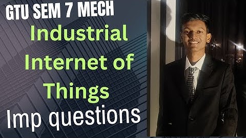 GTU Industrial Internet of  Things (IIOT) IMP QUESTIONS | SEM 7