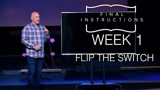 Final Instructions | Week 1 | Flip The Switch
