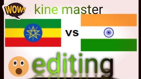 🇮🇳 🇮🇳 vs  ethiopia editing 👌 🥳kine master 🥳🥳🥳
