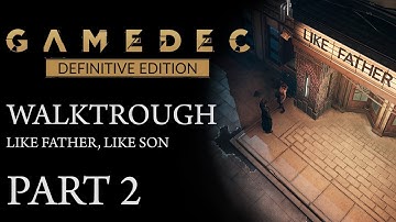 Gamedec: Definitive Edition - Like Father, Like Son || Walkthrough (Part 2)