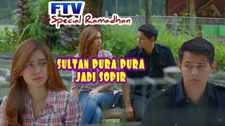 FTV Ramadhan Sultan Pura Pura Jadi Sopir || Terbaru Marcel Darwin & Luthya Sury