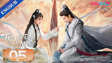 [Till The End of The Moon] EP05 | Falling in Love with the Young Devil God | Luo Yunxi/Bai Lu |YOUKU