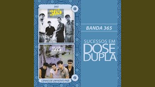 Video thumbnail of "Banda 365 - Nunca Mais Seremos os Mesmos"