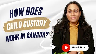 Child Custody in Canada | Family Law