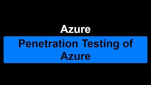 Azure - Penetration Testing of Azure