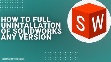 how to full uninstall any solidworks version