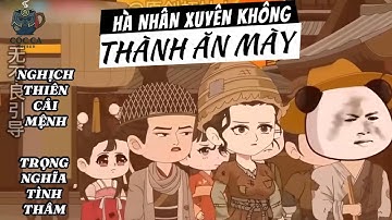 HÀ NHÂN XUYÊN KHÔNG THÀNH ĂN MÀY | CỐC CA VIETSUB | PHIM HAY