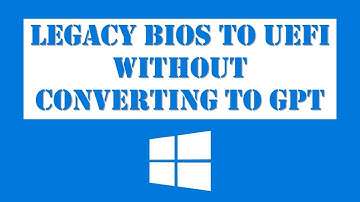 Legacy BIOS to UEFI without converting disk from MBR to GPT