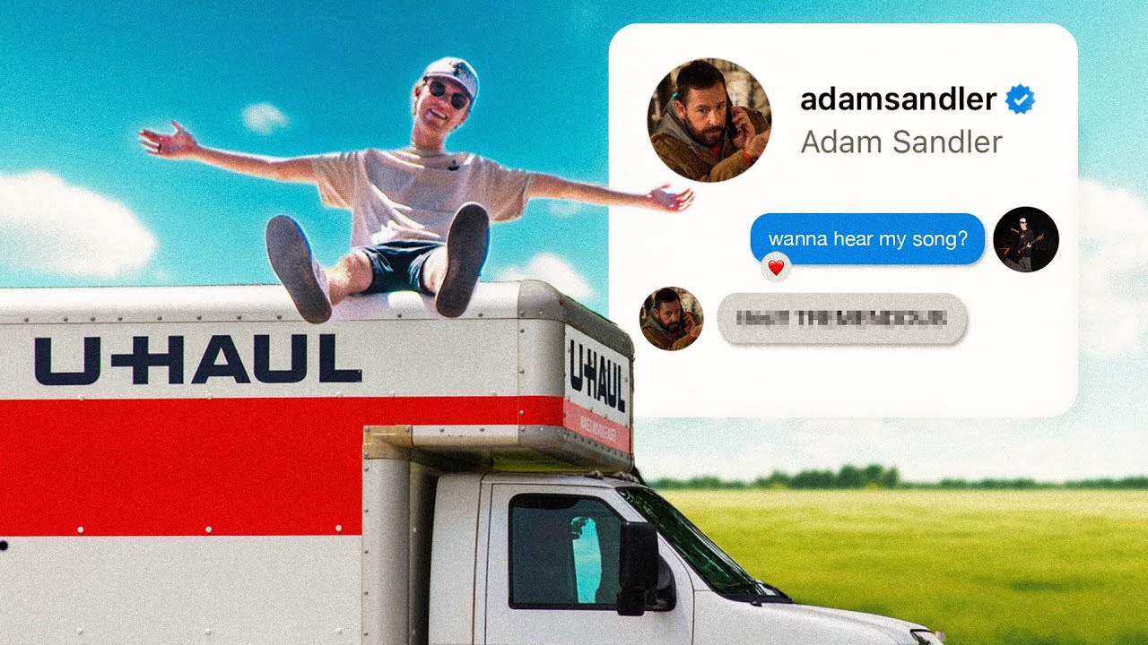 I lived in a UHAUL until Adam Sandler heard my song