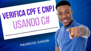 Verifica CPF e CNPJ usando C# | ecode10 | academy | na prática