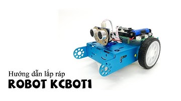 Hướng dẫn lắp ráp Robot KCbot1