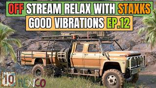 Relax with StaXks | Season 18 Chiapas | Episode 12 | Calm | Relaxing