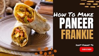 Paneer Kathi Roll Recipe | Paneer Frankie Recipe