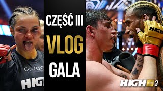 HIGH League 3 VLOG: III część (gala)