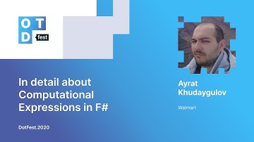 Ayrat Khudaygulov. In detail about Computational Expressions in F#