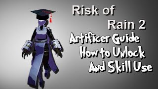 Risk of Rain 2 - Artificer Skills and How to Unlock